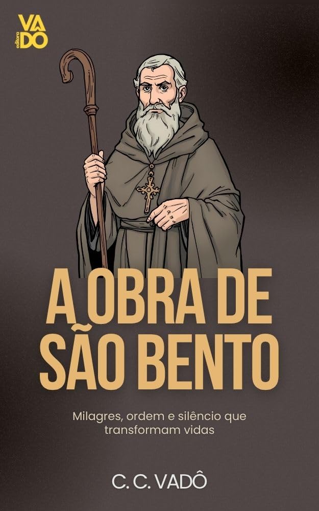 A obra de São Bento: Milagres, ordem e silêncio que transformam vidas baixar o livro de graça