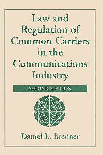 Law And Regulation Of Common Carriers In The Communications Industry (English Edition) baixar livro de graça