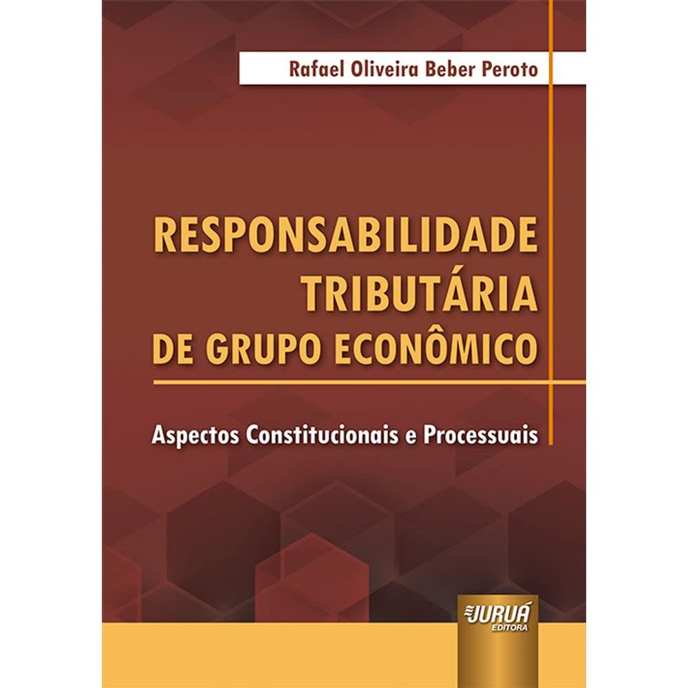 Responsabilidade Tributária de Grupo Econômico - Aspectos Constitucionais e Processuais baixar o livro de graça