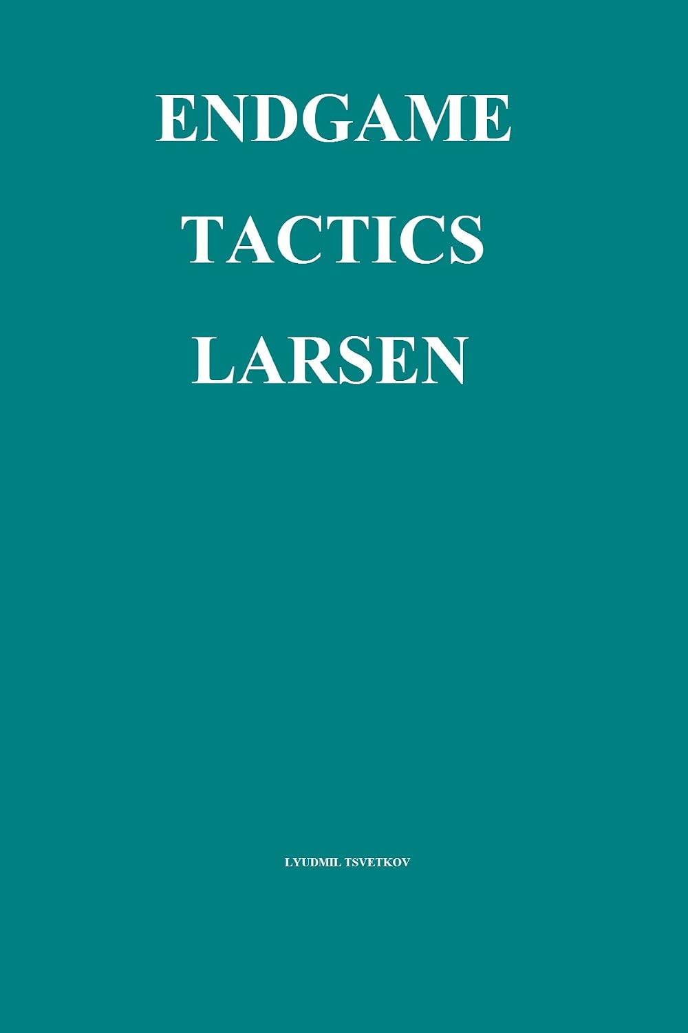 ler totalmente Endgame Tactics: Larsen (English Edition)