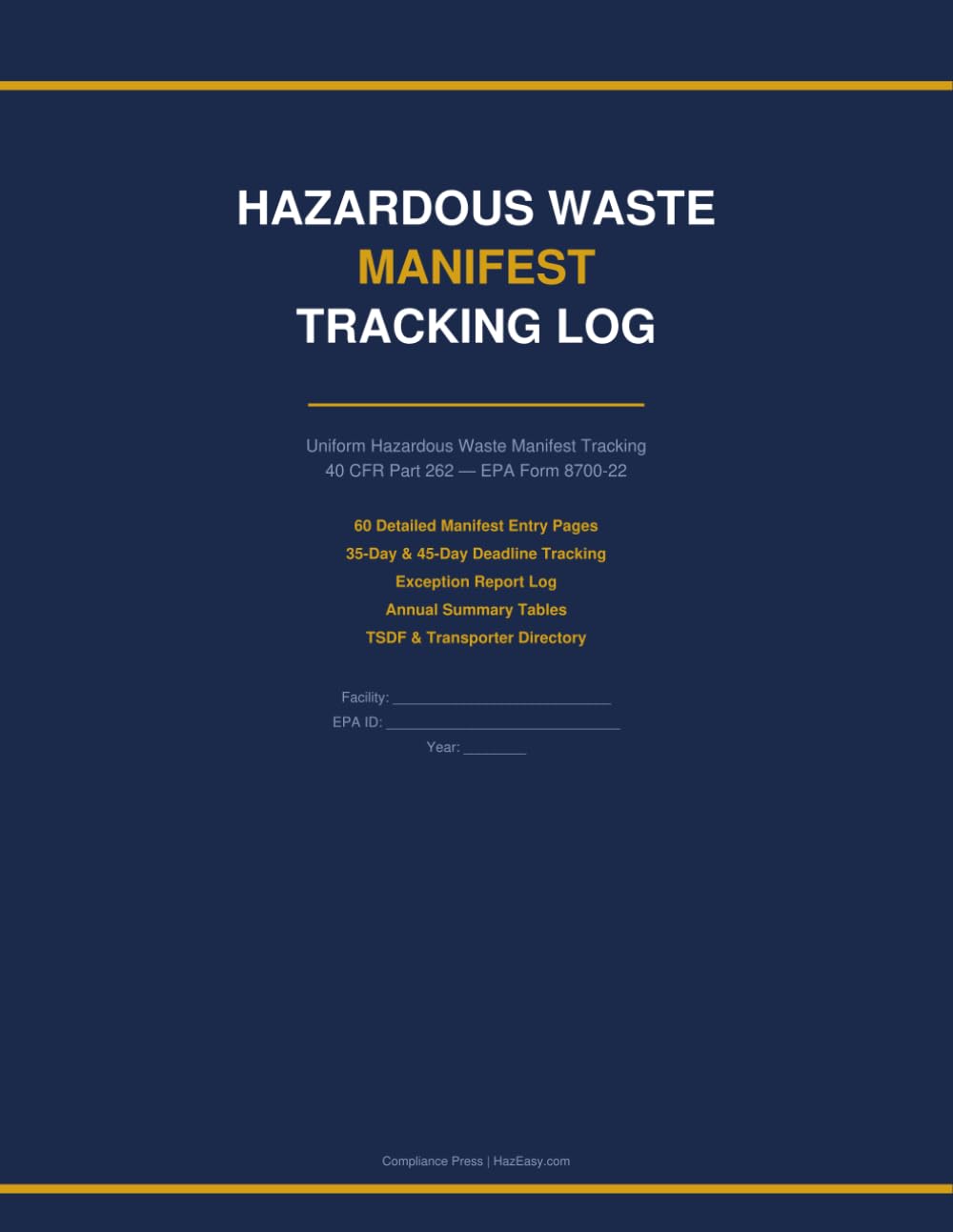 Hazardous Waste Manifest Tracking Log: 60 Manifest Entry Forms with 35-Day & 45-Day Deadline Tracking, Exception Report Log, Annual Summary Tables & TSDF Directory | 40 CFR Part 262 baixar o livro de graça