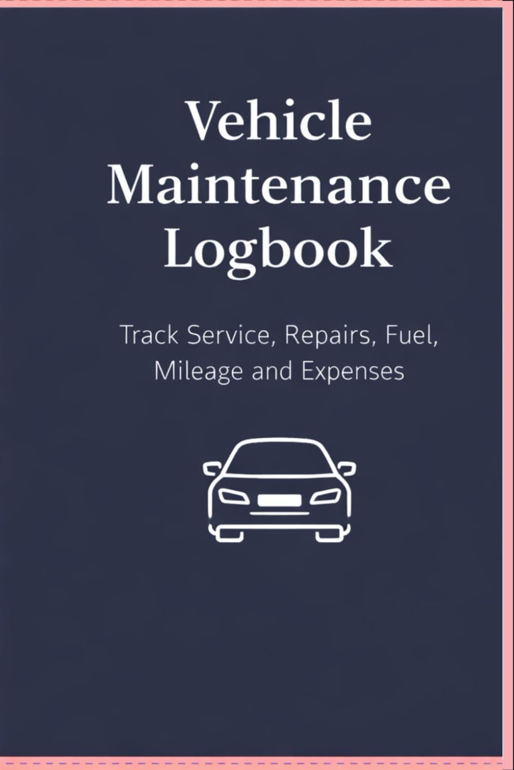 ler totalmente Vehicle Maintenance Logbook: Track Service, Repairs, Fuel, Mileage and Expenses