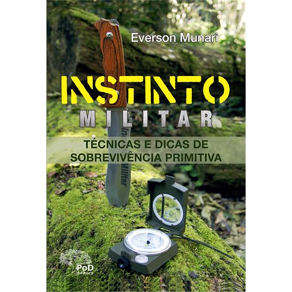 Instinto Militar: Técnicas e Dicas de Sobrevivência Primitiva baixar livro de graça