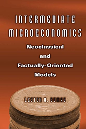 Intermediate Microeconomics: Neoclassical and Factually-oriented Models (English Edition) baixar livro de graça