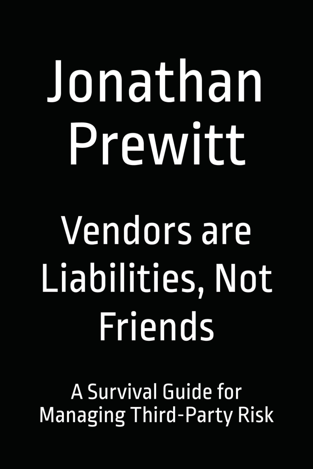 Vendors are Liabilities, Not Friends: A Survival Guide for Managing Third-Party Risk baixar livro de graça
