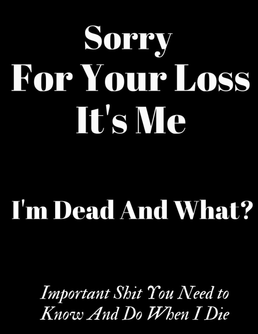 capítulo por capítulo baixar Sorry For Your Loss It's Me, I'm Dead And What, Important Information about My Belongings, Business Affairs and Stubborn, My Last Words and Wishes:... My Belongings, Business Affairs and Stubborn,