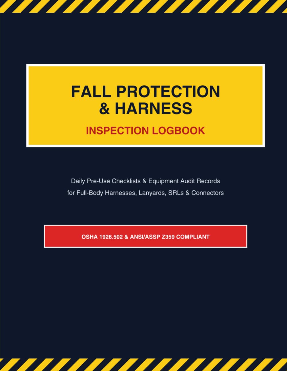 ler totalmente Fall Protection & Harness Inspection Logbook: Daily Safety Checklist & Equipment Audit Record for PFAS, Full-Body Harnesses, SRLs, and Anchorage Connectors