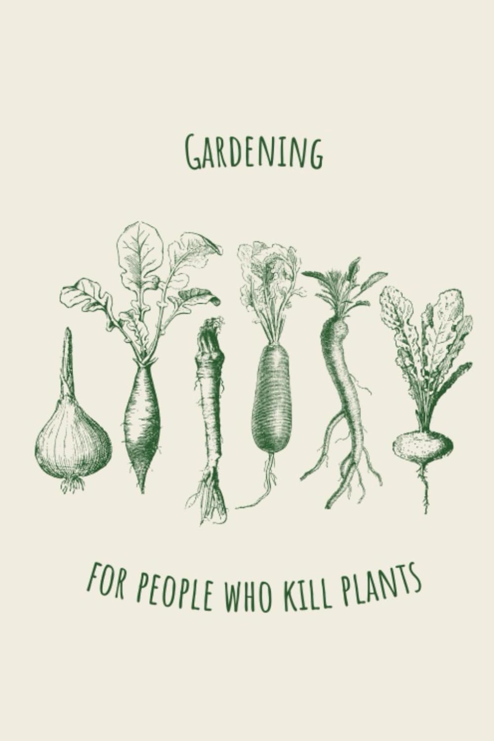 Gardening for People Who Kill Plants Journal | Gardening for Beginners | Houseplants Care and Outdoor Garden Tips | Funny Plant-Killing Confessions | Gift for Plant Lovers and Botanical Enthusiasts baixar o livro de graça