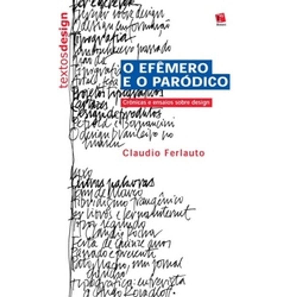 Efemero E O Parodico, O - Cronicas E Ensaios Sobre Design baixar livro de graça