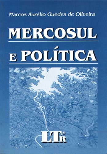 Mercosul E Politica baixar o livro de graça