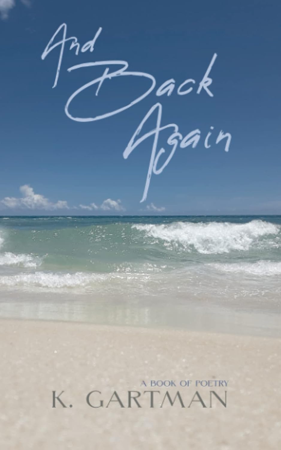 And Back Again: A Book of Poetry baixar livro de graça