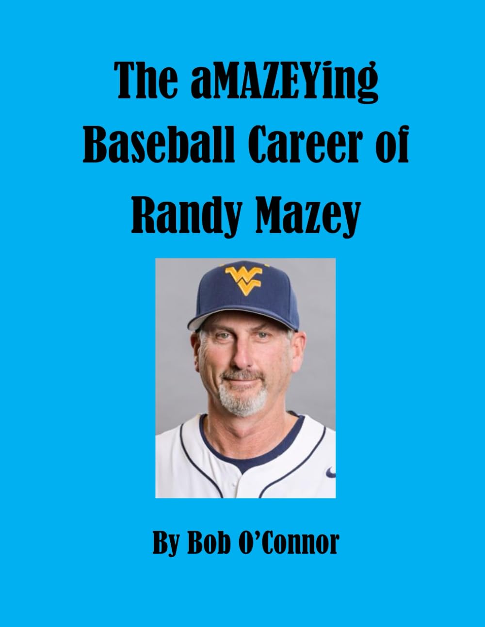 The aMAZEYing Baseball Career of Randy Mazey: 1987 to Present baixar o livro de graça