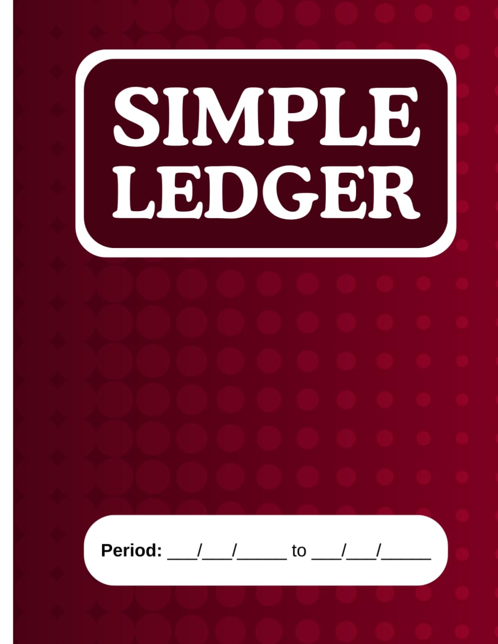 ler totalmente Simple Ledger: A Simple and Effortless Accounting Ledger Book for Personal and Small Business Use – A User-Friendly Financial Tracker to Manage Income, Expenses, and Balances
