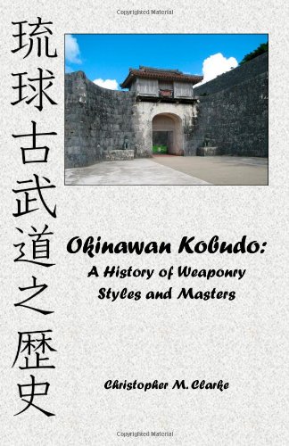 Okinawan Kobudo: A History of Weaponry Styles and Masters baixar livro de graça