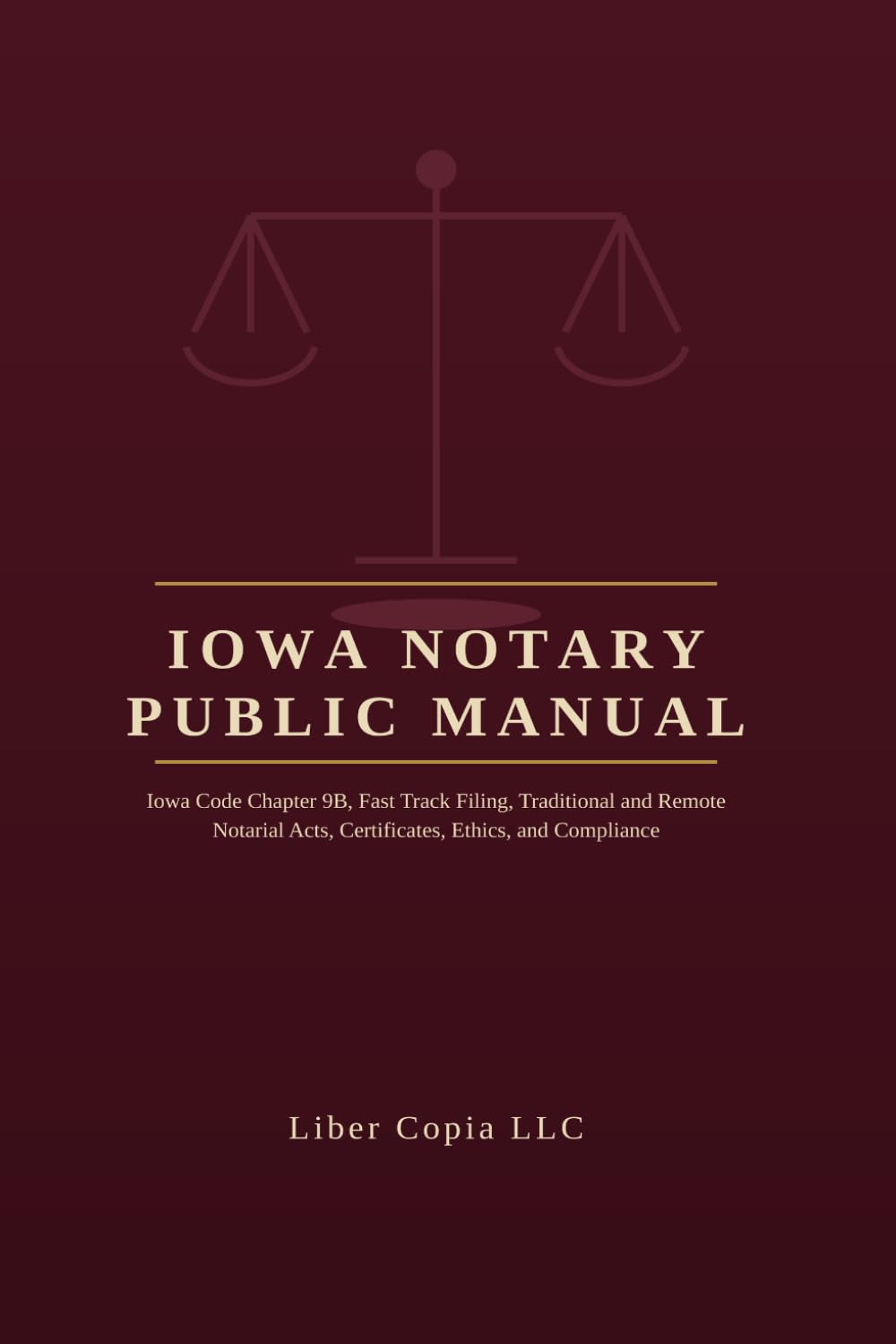 capítulo por capítulo baixar Iowa Notary Public Manual: Iowa Code Chapter 9B, Fast Track Filing, Traditional and Remote Notarial Acts, Certificates, Ethics, and Compliance