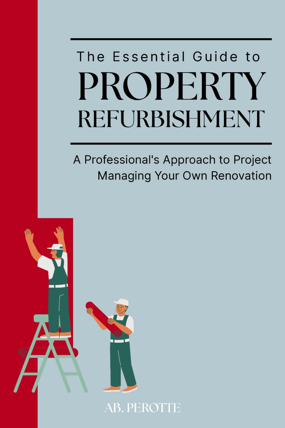 capítulo por capítulo baixar The Essential Guide to Property Refurbishment: A Professional's Approach to Project Managing Your Own Renovation