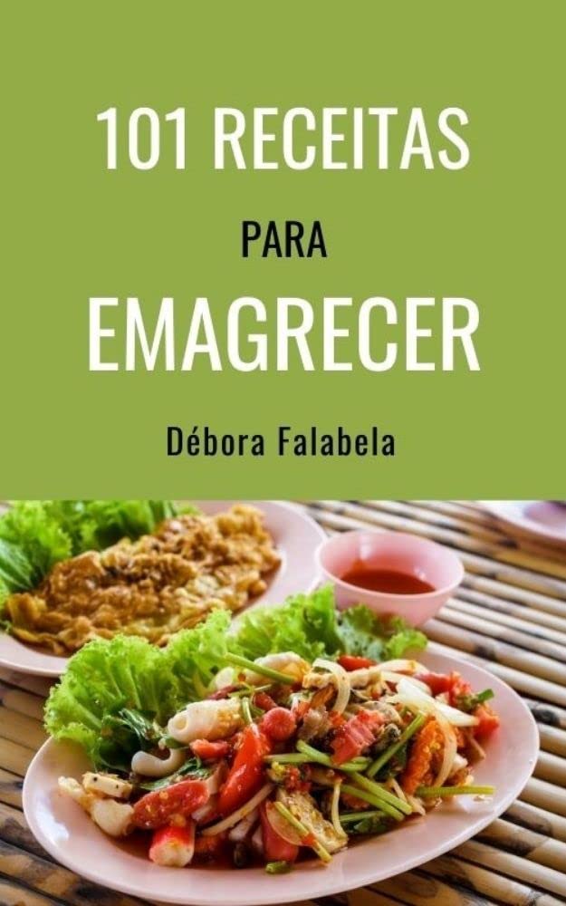 101 Receitas para emagracer: Sem deixar de comer o que gosta! baixar livro de graça