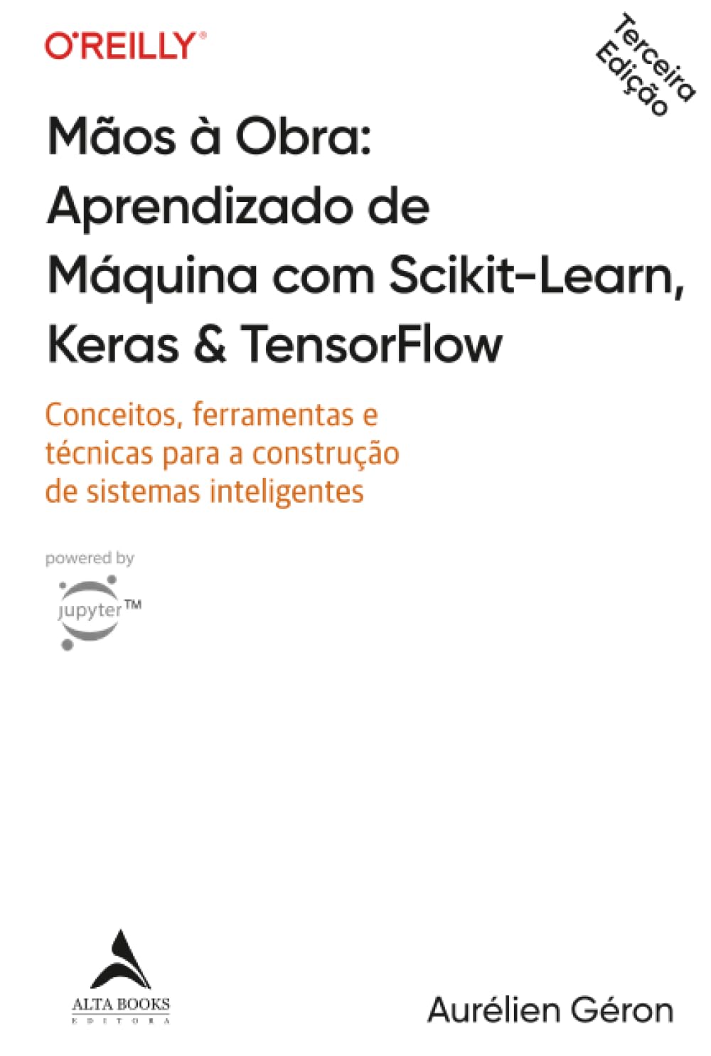 Mãos à Obra: Aprendizado de Máquina com Scikit-Learn, Keras & TensorFlow - 3ª Edição: conceitos, ferramentas e técnicas para a construção de sistemas inteligentes baixar livro de graça