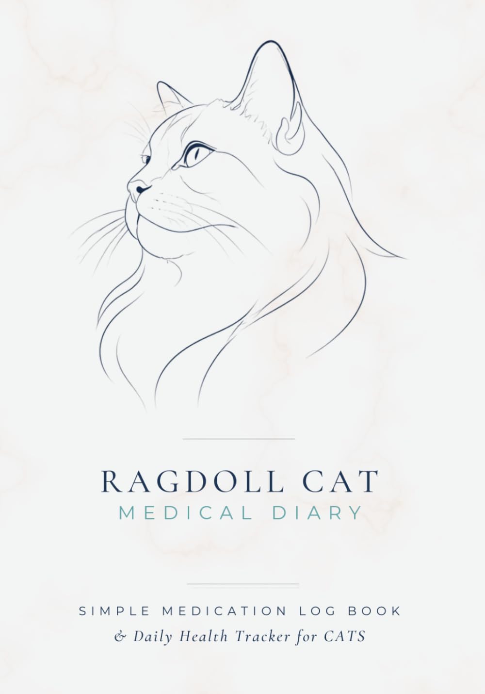 RAGDOLL CAT Medical Diary: Simple Medication Log Book Daily Health Tracker for Cats | Cat Medicine Tracker | Comprehensive Medical Log Book and Journal for Ragdoll Cat Owners baixar o livro de graça