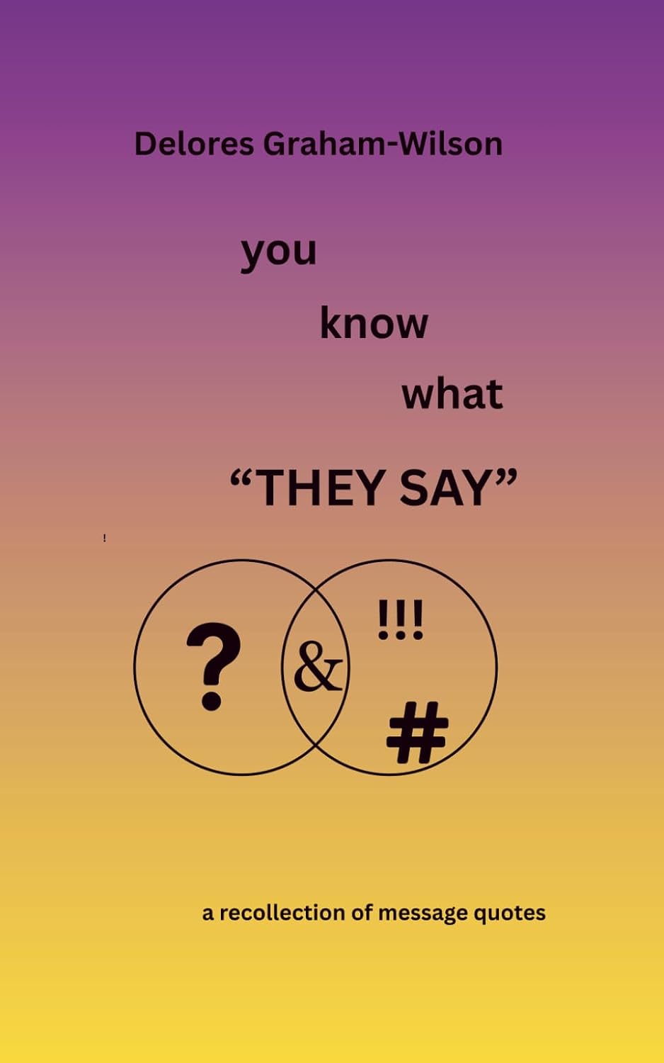 you know what They Say: A Recollection Of Message Quotes baixar o livro de graça