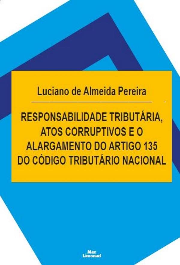 capítulo por capítulo baixar Responsabilidade Tributária, Atos Corruptivos e o Alargamento do Artigo 135 do Código Tributário Nacional