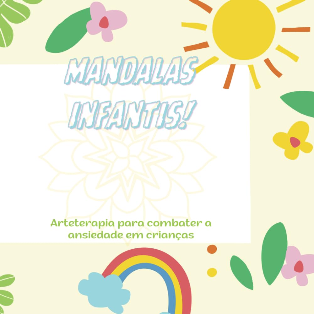 MANDALAS INFANTIS!: Arteterapia para combater a ansiedade em crianças (Portuguese Edition) baixar livro de graça