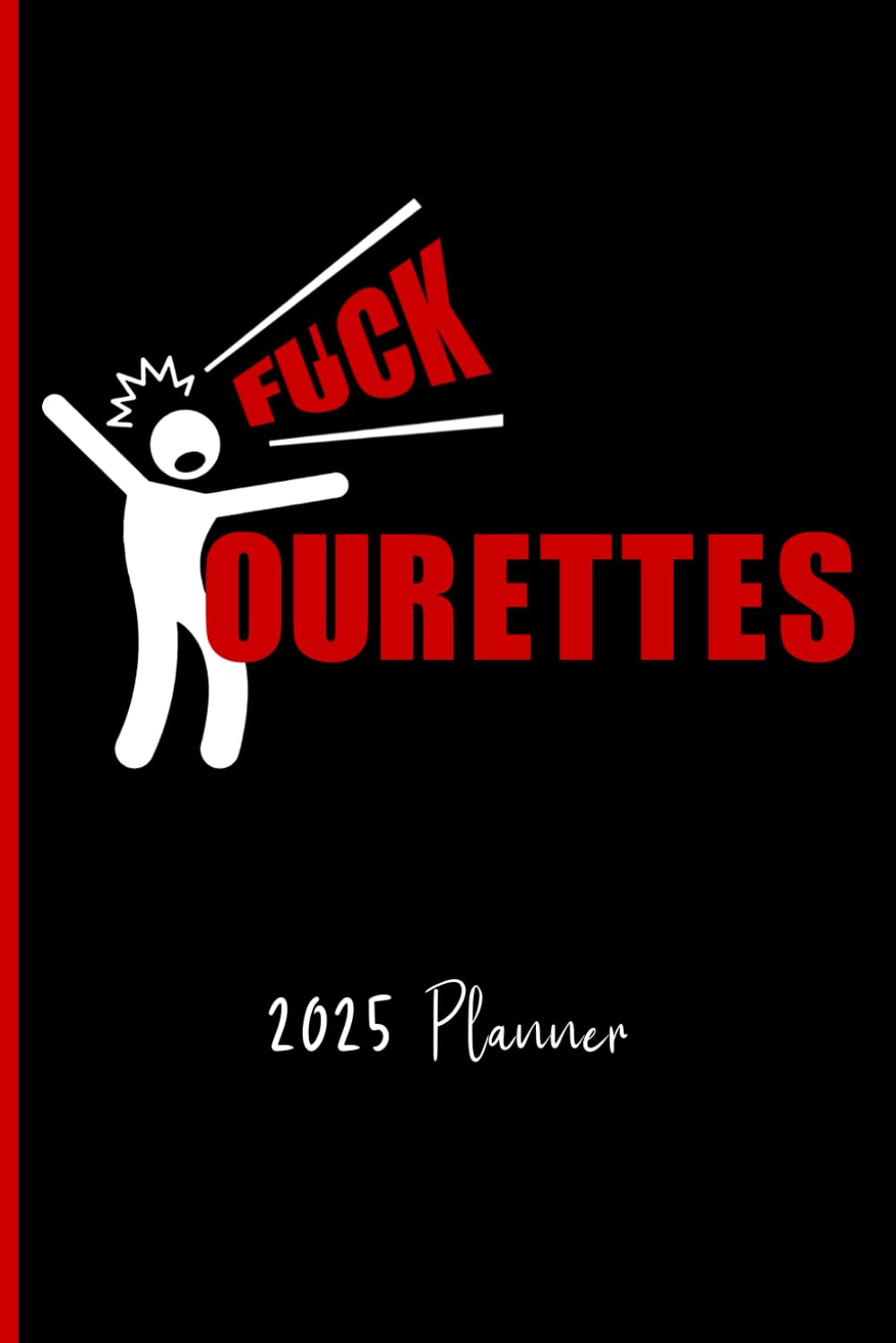 Fuck Tourettes: 2025 Weekly Planner baixar o livro de graça