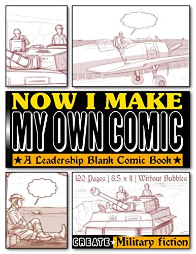 capítulo por capítulo baixar Now I Make My Own Comic - A Leadership Blank Comic Book To Create A Military Fiction: 120 Variant Templates To Make My Own Comic Book About World War II - Blank Military Leadership Books (Vol. 1)