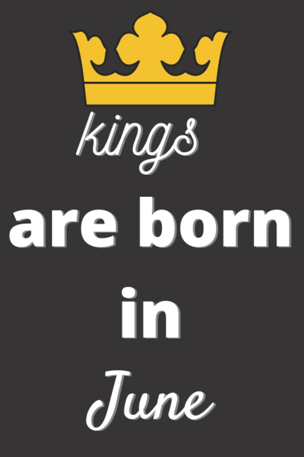 Kings are born in June: Lined notebook and journal men gifts for all occasions /120 pages, 60 sheets /6 x 9 inches baixar livro de graça