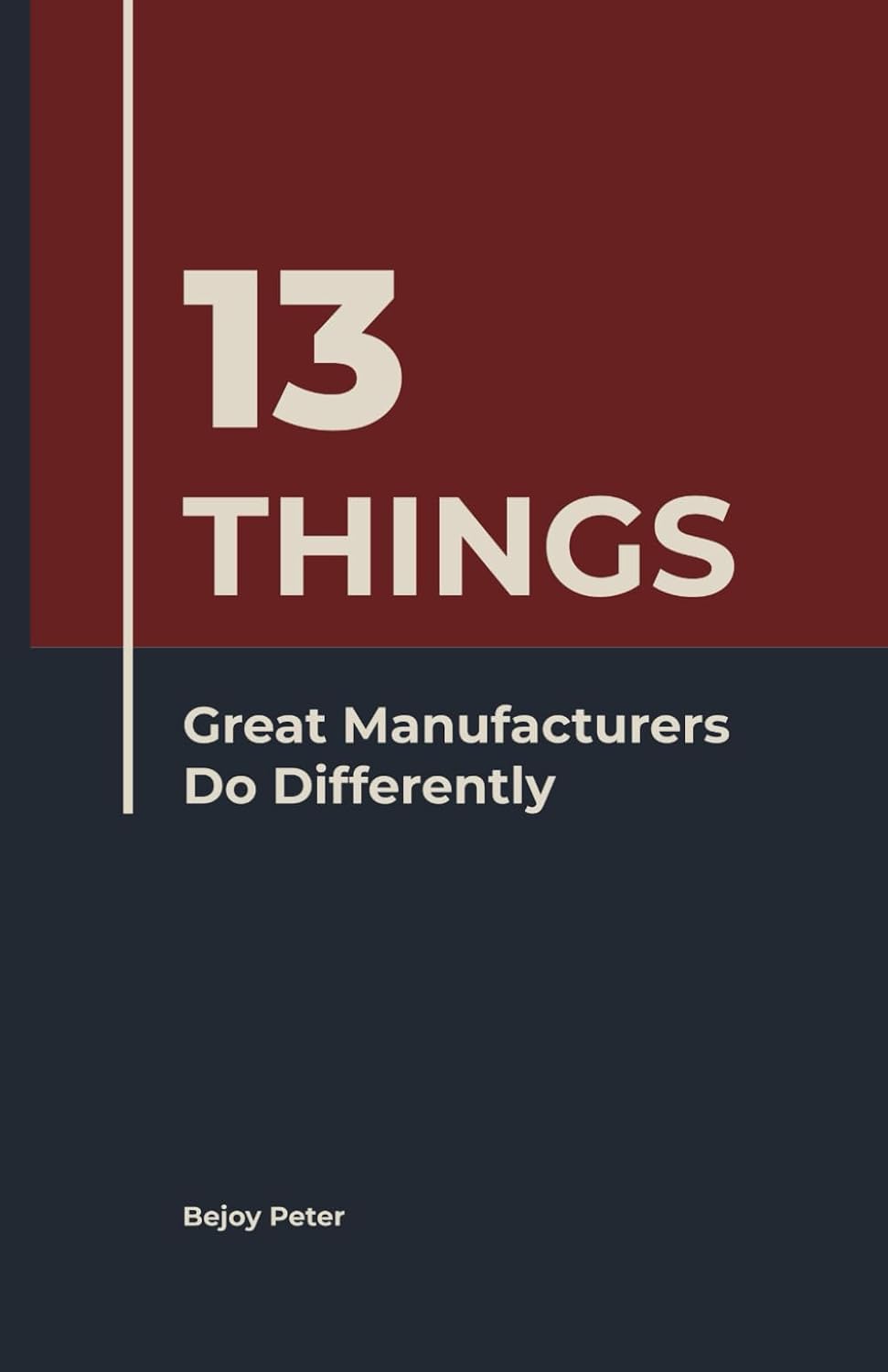 ler totalmente 13 Things Great Manufacturers Do Differently