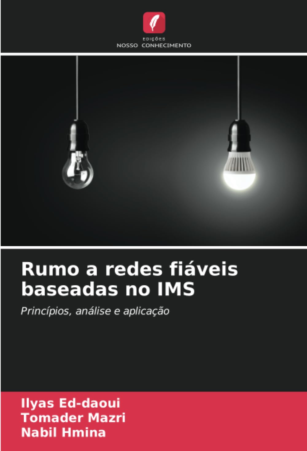 ler totalmente Rumo a redes fiáveis baseadas no IMS: Princípios, análise e aplicação
