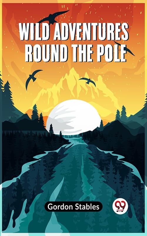 ler totalmente Wild Adventures round the Pole (English Edition)