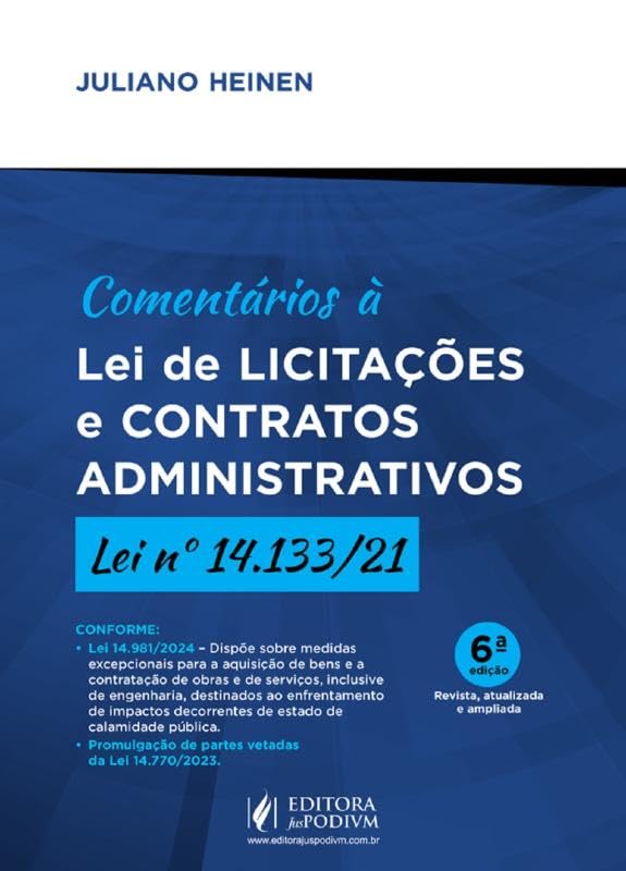 Comentários à Lei de Licitações e Contratos Administrativos - Lei nº 14.133/21 - 6ª Edição (2025)