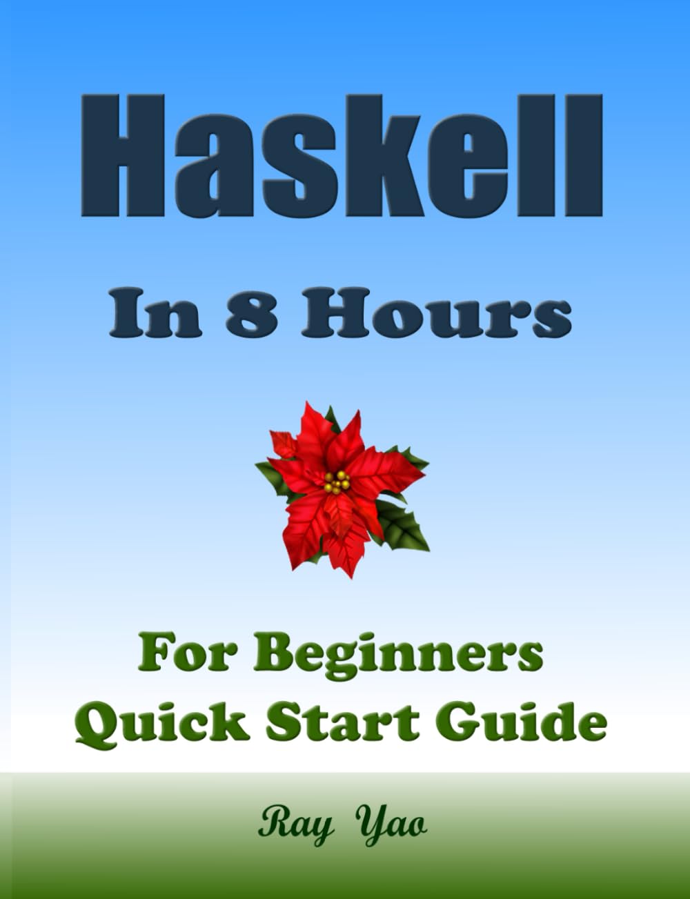capítulo por capítulo baixar HASKELL Programming, In 8 Hours, For Beginners, Quick Start Guide: Haskell Programming Language Tutorial & Exercises