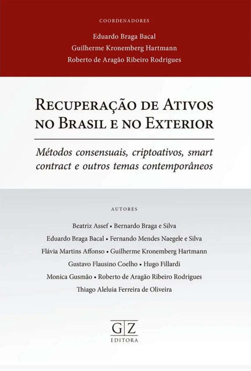capítulo por capítulo baixar RECUPERAÇÃO DE ATIVOS NO BRASIL E NO EXTERIOR: MÉTODOS CONSENSUAIS, CRIPTOATIVOS, SMART CONTRACT E OUTROS TEMAS CONTEMPORÂNEOS