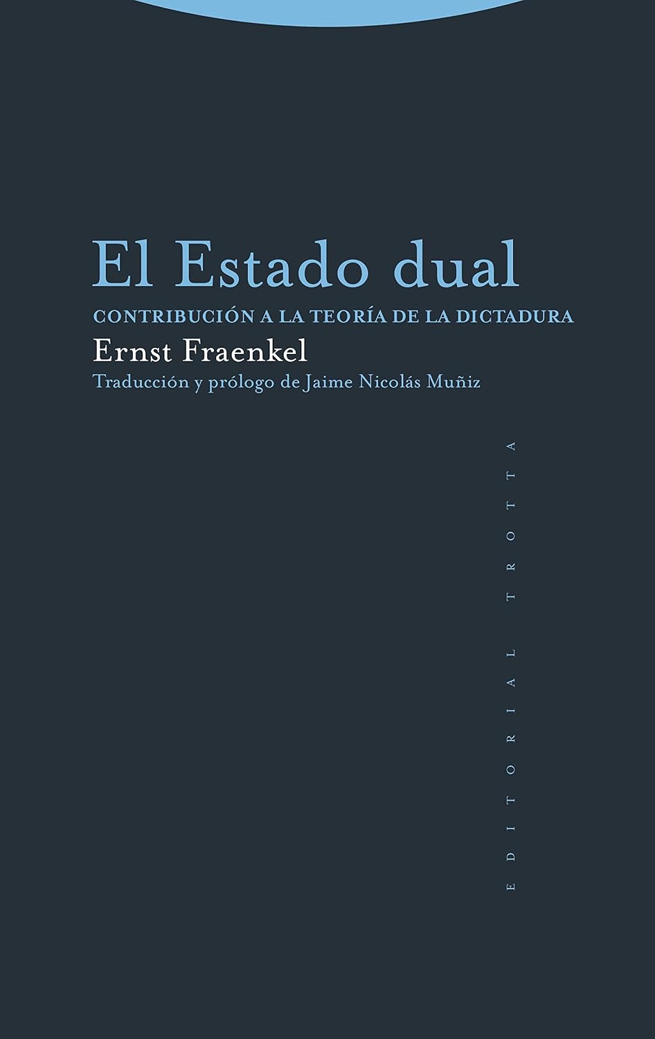 ler totalmente El Estado dual: Contribución a la teoría de la dictadura (Estructuras y Procesos. Derecho) (Spanish Edition)