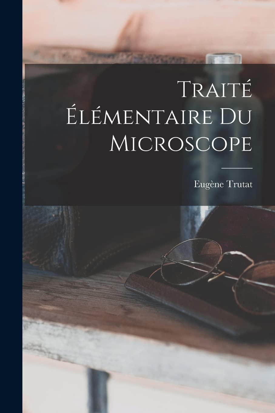ler totalmente Traité Élémentaire Du Microscope