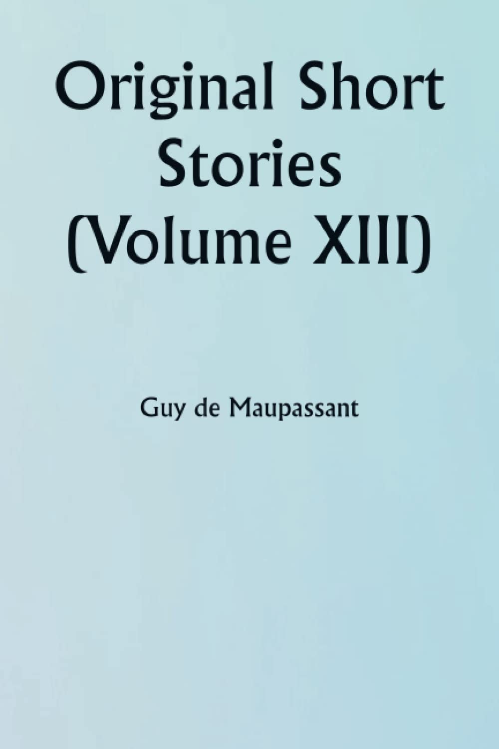 ler totalmente Original Short Stories (Volume XIII)