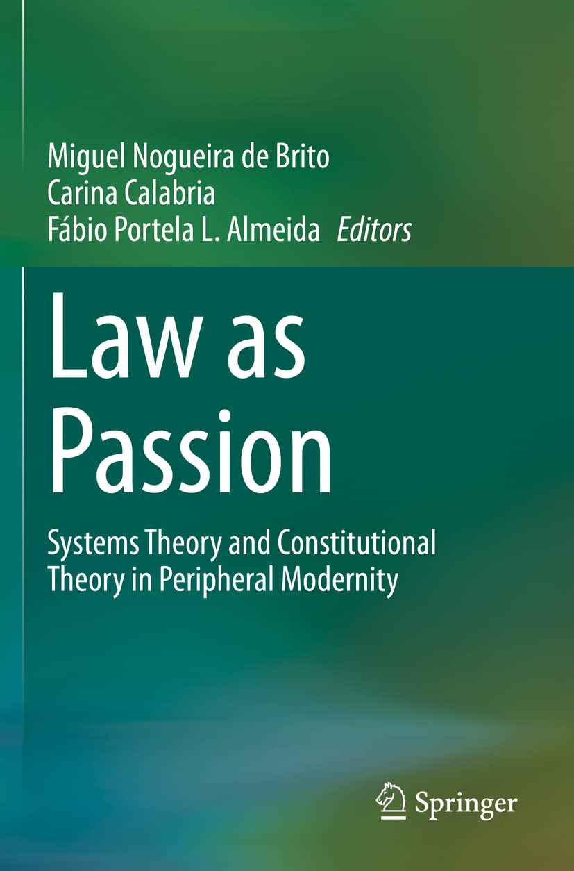 ler totalmente Law as Passion: Systems Theory and Constitutional Theory in Peripheral Modernity