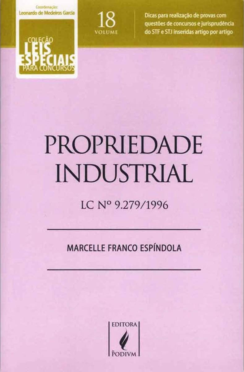 Propriedade Industrial - Coleção Leis Especiais Para Concursos. Volume 18 baixar o livro de graça