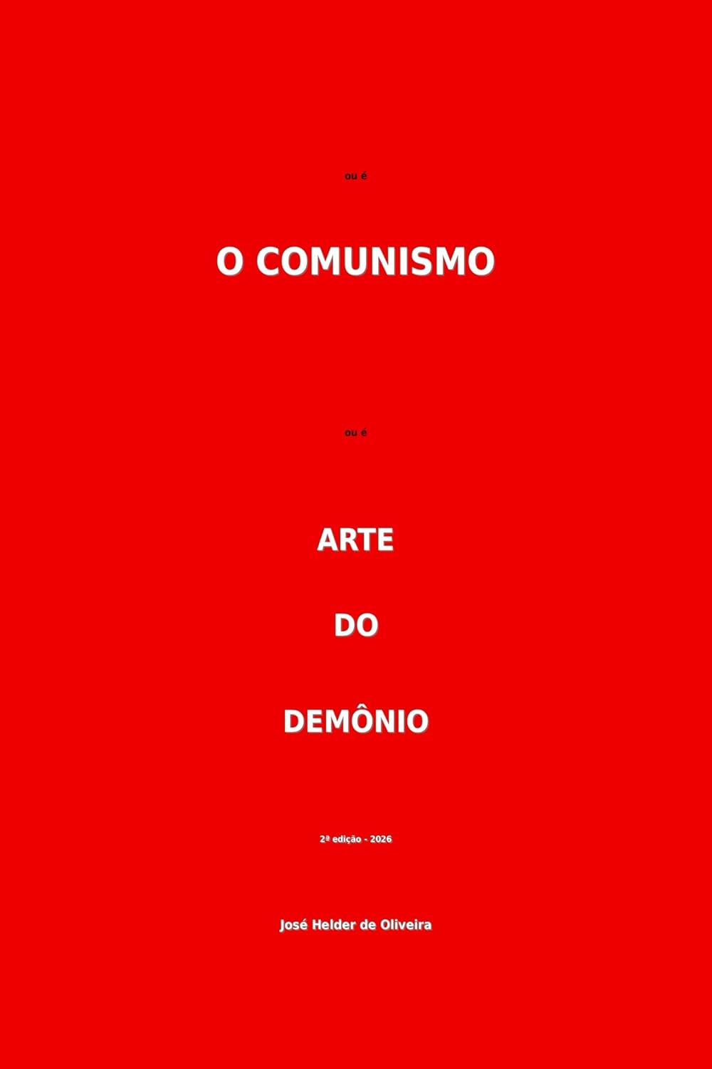 ler totalmente Ou é o comunismo ou é arte do demônio
