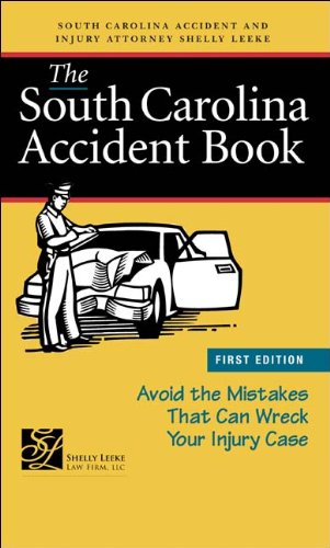 ler totalmente The South Carolina Accident Book: Avoid the Mistakes that Can Wreck Your Injury Case (English Edition)