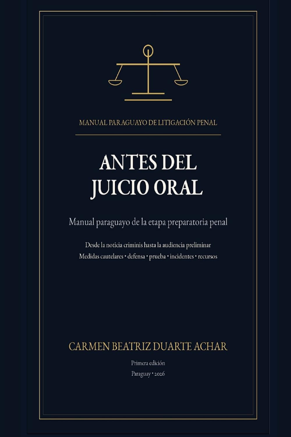ANTES DEL JUICIO ORAL: MANUAL PARAGUAYO DE LA ETAPA PREPARATORIA PENAL (Spanish Edition) baixar livro de graça