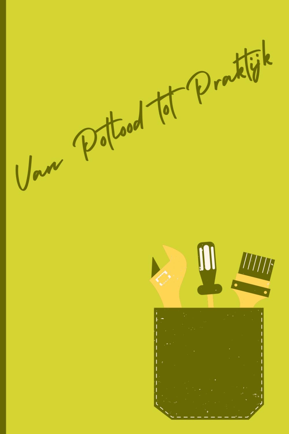 ler totalmente Van Potlood tot Praktijk: Notitieboek voor de handige klusser (Dutch Edition)