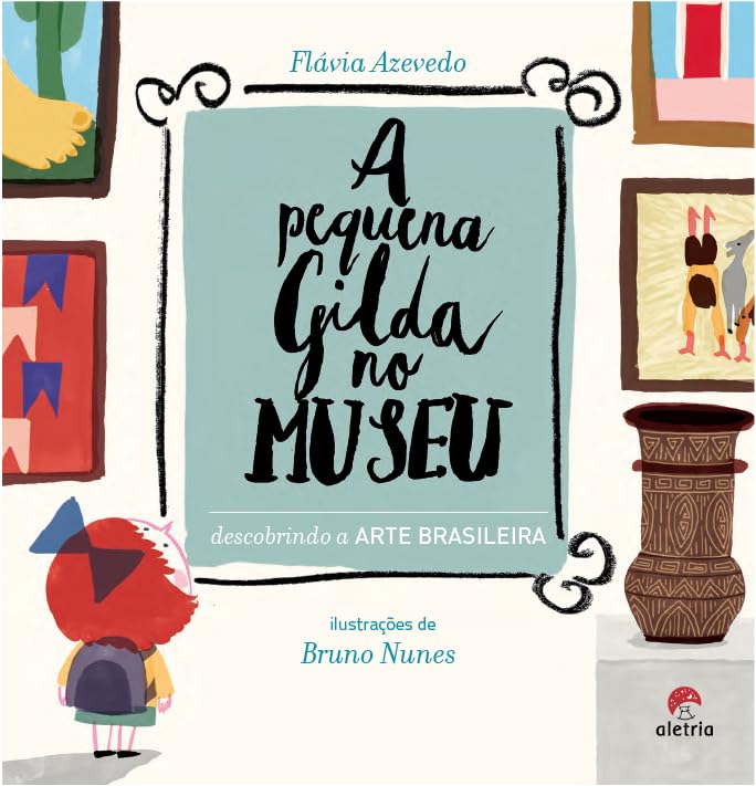 A pequena Gilda no museu: Descobrindo a arte brasileira baixar o livro de graça