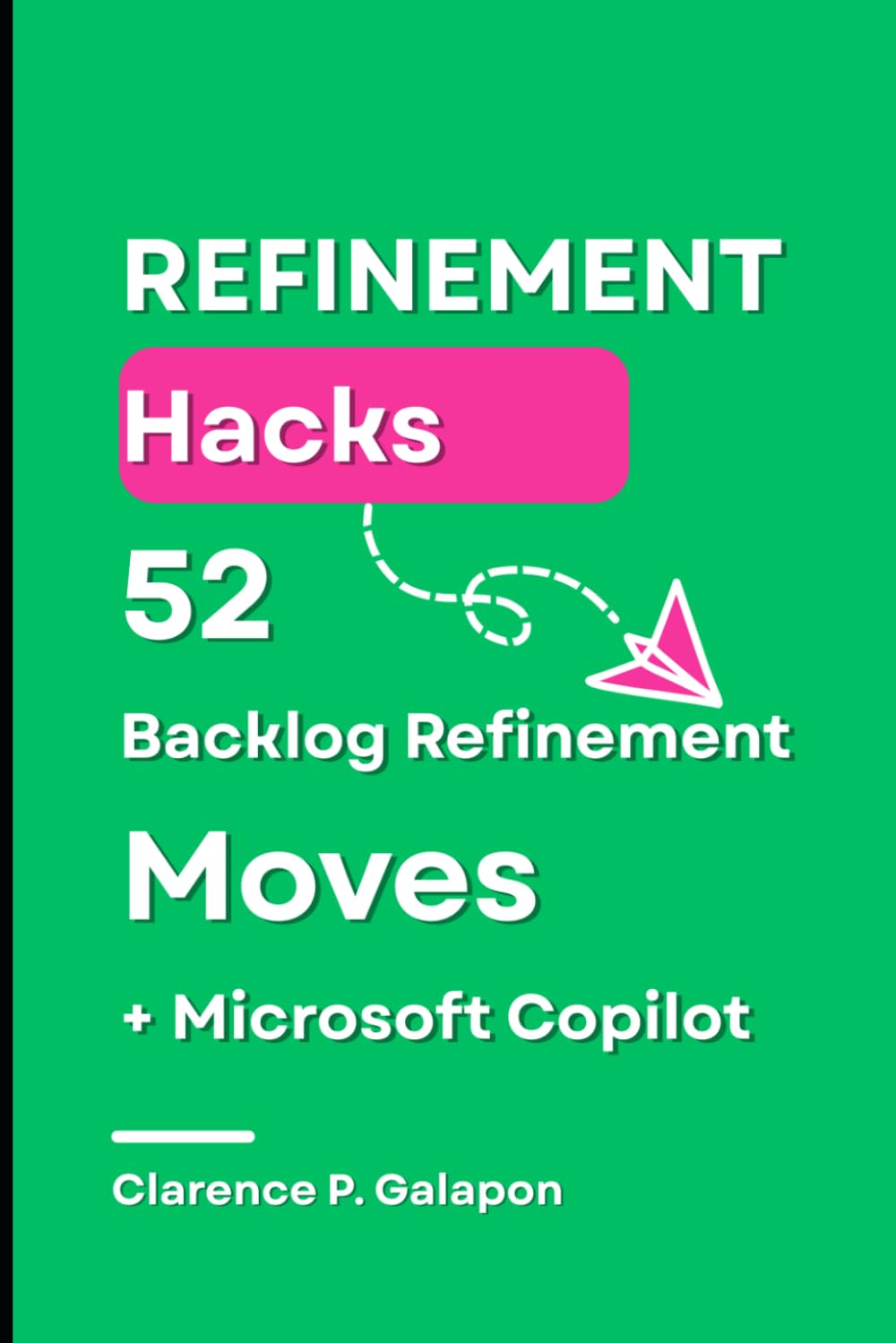 Refinement Hacks: 52 Backlog Refinement Moves baixar livro de graça