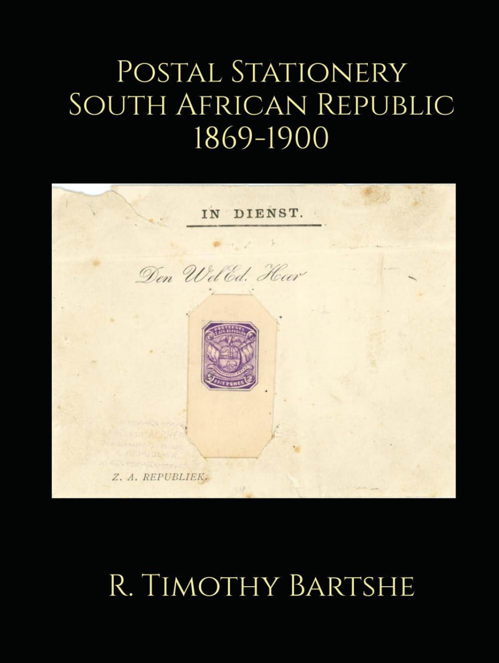 ler totalmente Postal Stationery South African Republic 1869-1900 (Philately of Southern Africa)