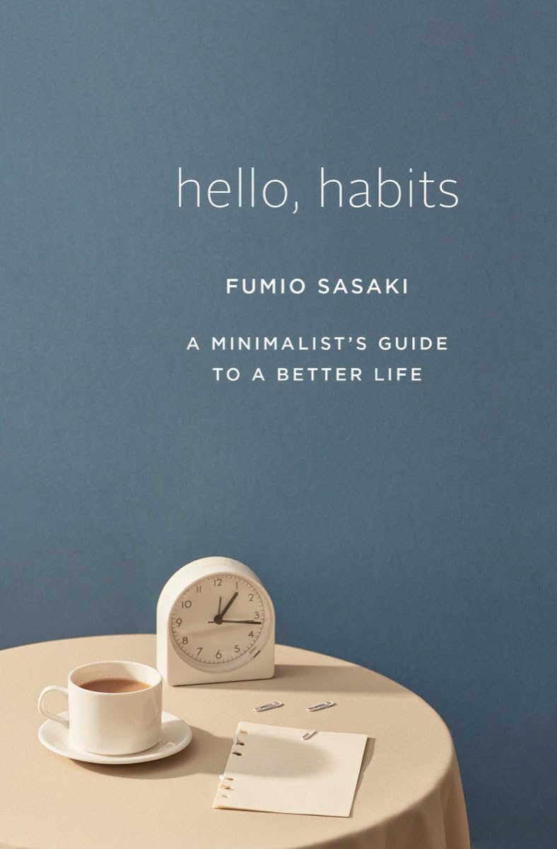 ler totalmente Hello, Habits: A Minimalist's Guide to a Better Life