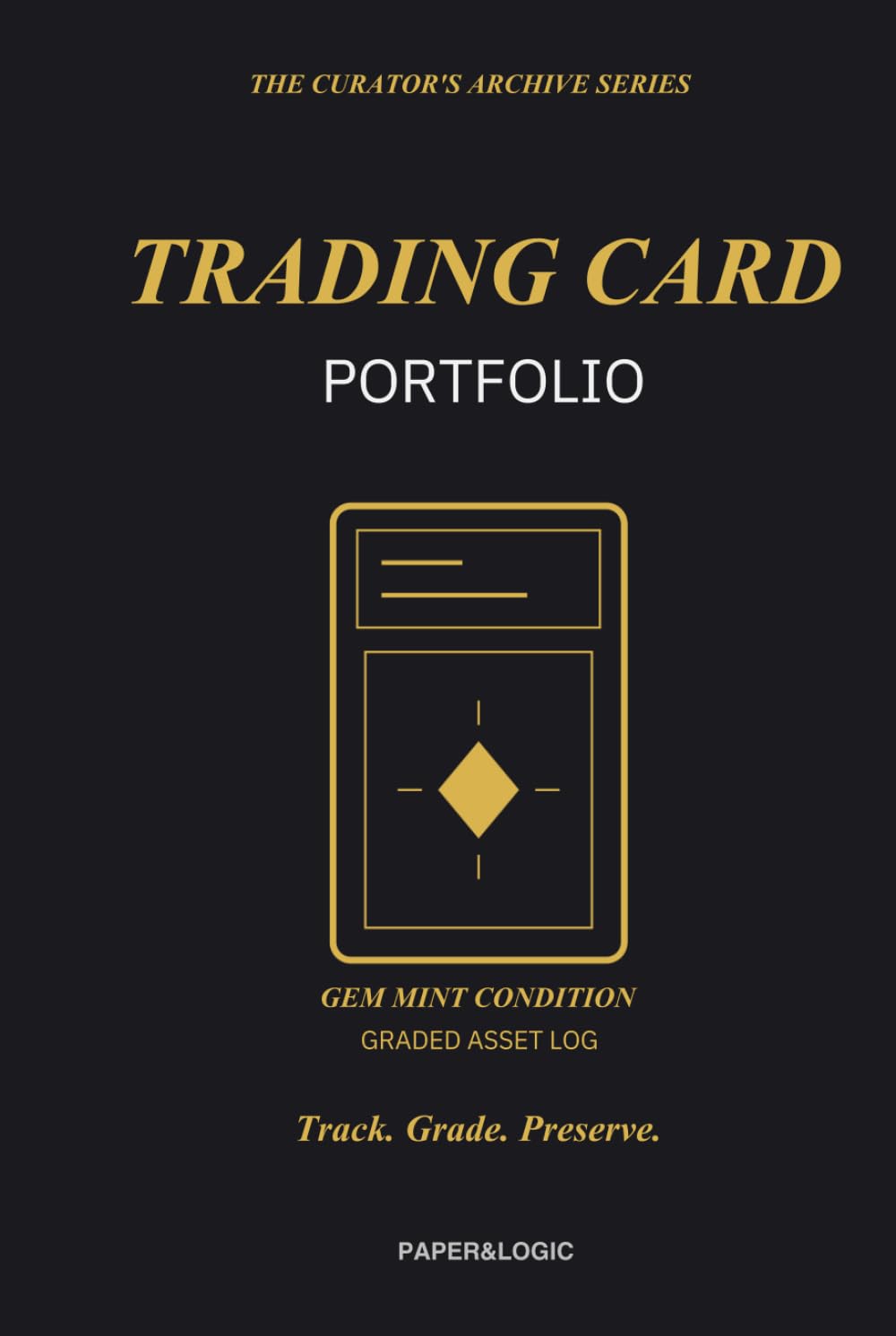 Trading Card Portfolio: Asset Log for Graded & Raw Cards | The Curator's Archive Series baixar o livro de graça