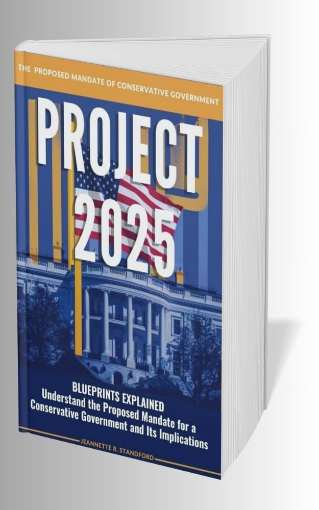 ler totalmente Project 2025 Blueprints Explained: Understand the Proposed Mandate for a Conservative Government and Its Implications (English Edition)